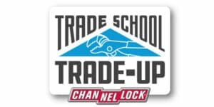 Channellock Trade School Trade Up