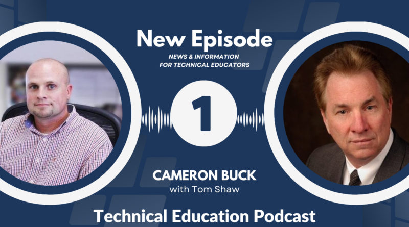 Cameron Buck and Tom Shaw on the Technical Education Podcast