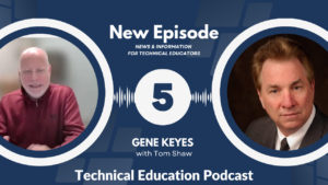 Tom Shaw and Gene Keyes Discuss Technical Education