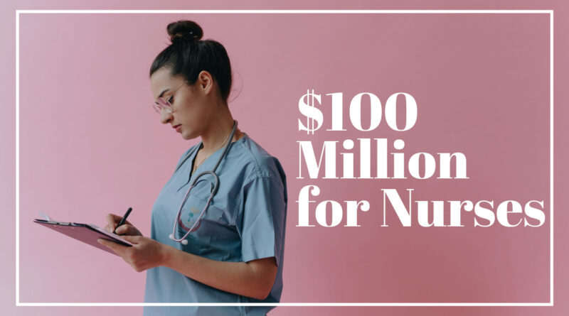 $100 Million for Nursing Workforce