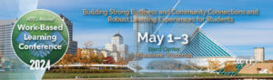 ACTE’s 2024 National Work-Based Learning (WBL) Conference