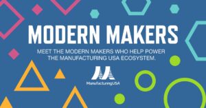 Manufacturing USA Modern Makers